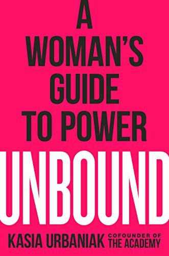 Unbound: A Woman's Guide to Power (English Edition)