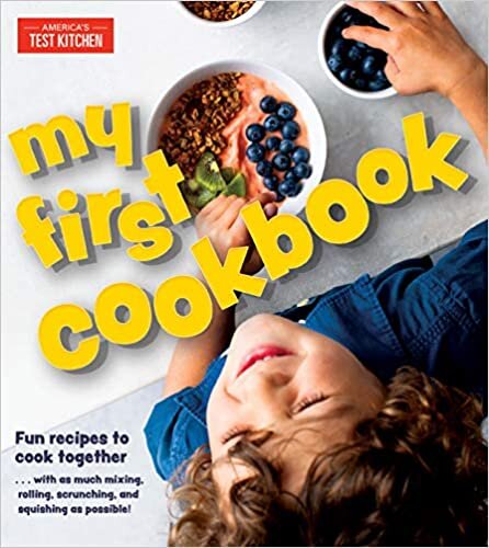 ダウンロード  My First Cookbook: Fun recipes to cook together . . . with as much mixing, rolling, scrunching, and squishing as possible! (America's Test Kitchen Kids) 本