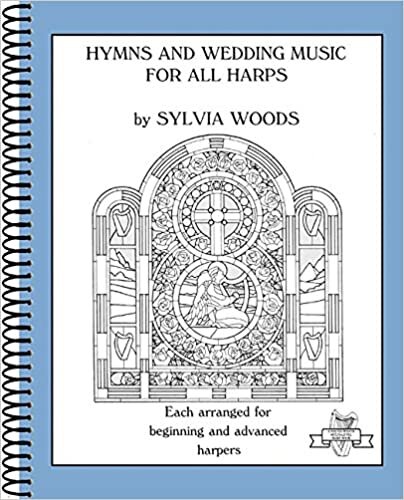 ダウンロード  Hymns and Wedding Music for All Harps (Sylvia Woods Multi-Level Harp Book) 本