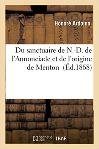 Ardoino-H: Du Sanctuaire de N.-D. de l'Annonciade Et de (Histoire) indir