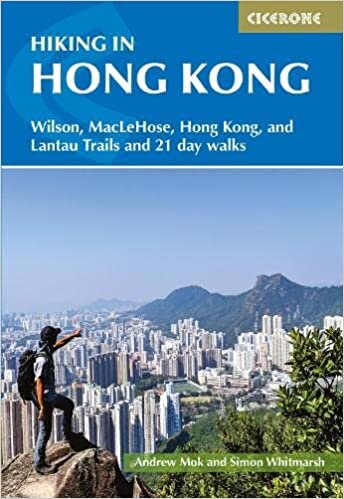 ダウンロード  Hiking in Hong Kong: Wilson, Maclehose, Hong Kong, and Lantau Trails and 21 day walks 本