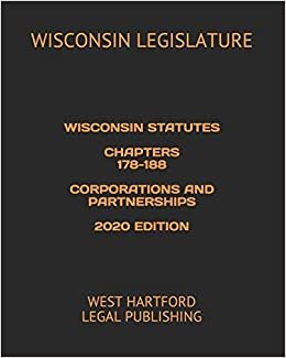 تحميل Wisconsin Statutes Chapters 178-188 Corporations and Partnerships 2020 Edition: West Hartford Legal Publishing