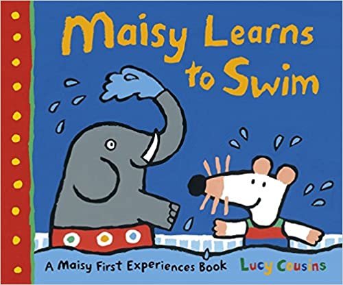 Maisy Learns to Swim: A Maisy First Experience Book indir