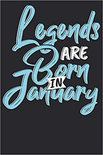 indir Legends are born in January: Notizbuch DIN A5 Liniert 120 Seiten Legenden sind im Januar geboren Geburtsmonat B-Day Geburtstagsspruch Geburt ... Planer Tagebuch Notizheft Notizblock