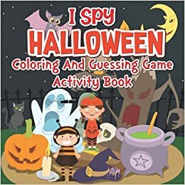 indir I spy Halloween coloring and guessing game activity book: A Fun Guessing Game for 3 Years Old and Up