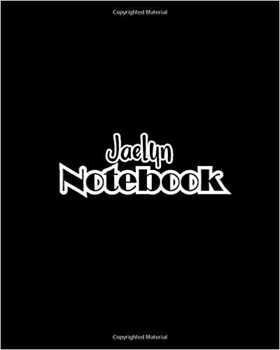 Jaelyn Notebook: 100 Sheet 8x10 inches for Notes, Plan, Memo, for Girls, Woman, Children and Initial name on Matte Black Cover indir
