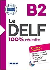 ダウンロード  Le DELF 100% reussite: Livre B2 & CD MP3 (Le Delf 100 Russite) 本