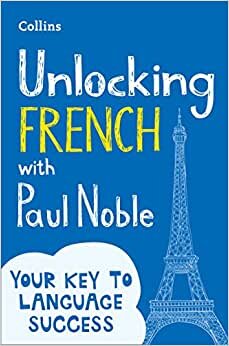 اقرأ Unlocking French with Paul Noble الكتاب الاليكتروني 