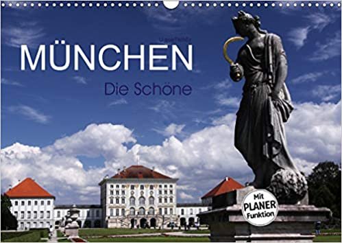 München - Die Schöne (Wandkalender 2021 DIN A3 quer): München - Die Hauptstadt Bayerns (Geburtstagskalender, 14 Seiten ) indir