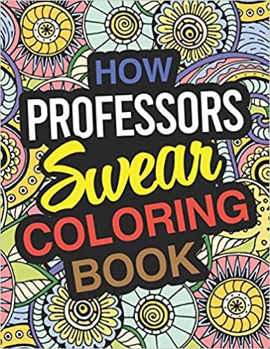 تحميل How Professors Swear Coloring Book: Professor Coloring Book For Adults