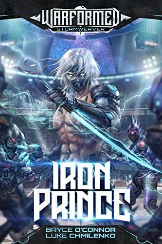 ダウンロード  Iron Prince (Warformed: Stormweaver Book 1) (English Edition) 本