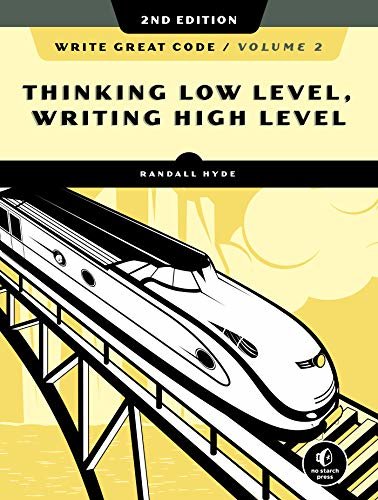 ダウンロード  Write Great Code, Volume 2, 2nd Edition: Thinking Low-Level, Writing High-Level (English Edition) 本