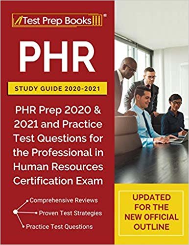 تحميل PHR Study Guide 2020-2021: PHR Prep 2020 and 2021 and Practice Test Questions for the Professional in Human Resources Certification Exam [Updated for the New Official Outline]