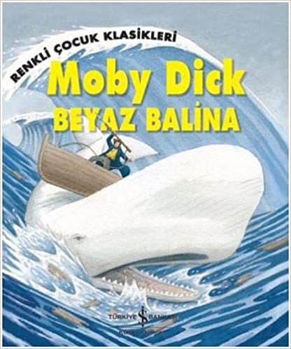 Moby Dick - Beyaz Balina: Renkli Çocuk Klasikleri indir