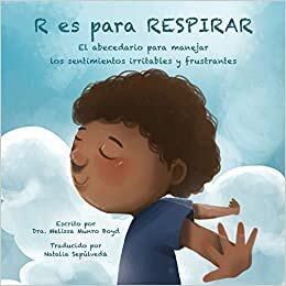 indir R ES PARA RESPIRAR: El abecedario para manejar los sentimientos irritables y frustrantes (Spanish Edition)