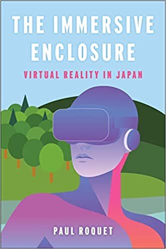ダウンロード  The Immersive Enclosure: Virtual Reality in Japan 本