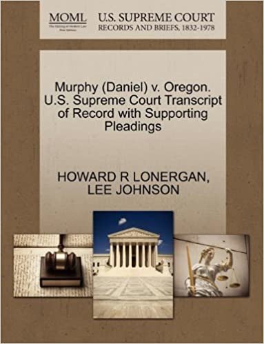 Murphy (Daniel) v. Oregon. U.S. Supreme Court Transcript of Record with Supporting Pleadings indir
