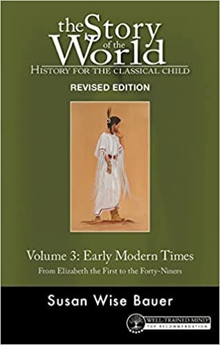 Story of The World, Vol. 3 Revised Edition: History For The Classical Child: Early Modern Times: 11