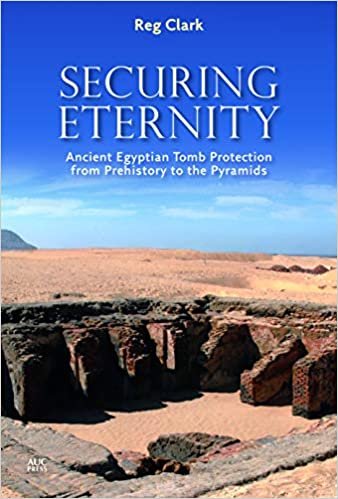 تحميل Securing Eternity: Ancient Egyptian Tomb Protection from Prehistory to the Pyramids