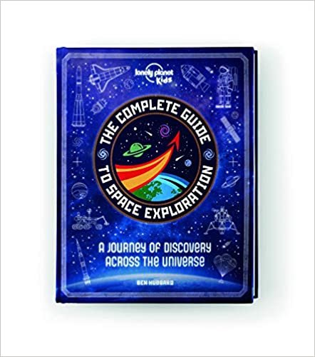 The Complete Guide to Space Exploration (Lonely Planet Kids) indir