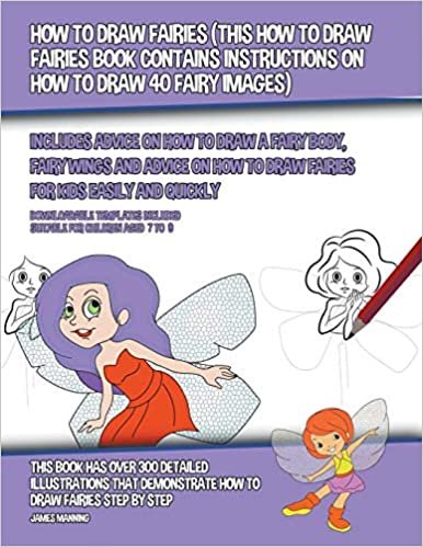 How to Draw Fairies (This How to Draw Fairies Book Contains Instructions on How to Draw 40 Fairy Images) indir
