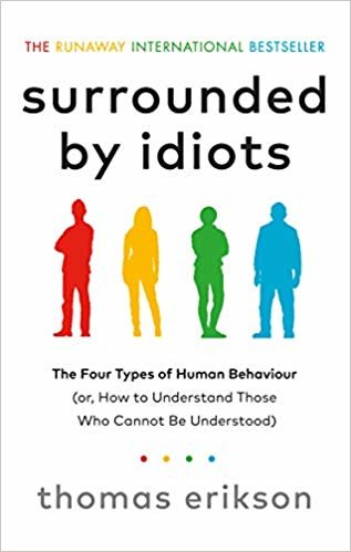 تحميل Surrounded by Idiots: The Four Types of Human Behaviour (or, How to Understand Those Who Cannot Be Understood)