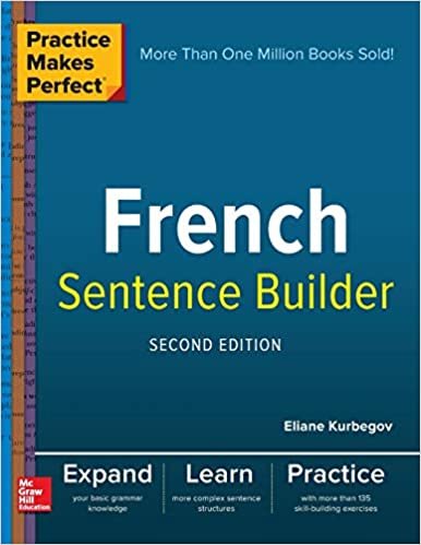 Practice Makes Perfect French Sentence Builder, Second Edition indir