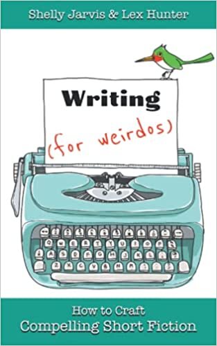 تحميل Writing (for Weirdos): How to Craft Compelling Short Fiction