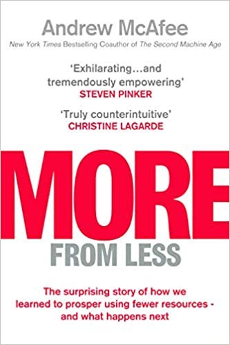 More From Less: The surprising story of how we learned to prosper using fewer resources - and what happens next indir