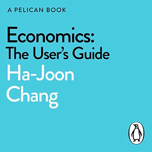 ダウンロード  Economics: The User's Guide: (A Pelican Book) 本