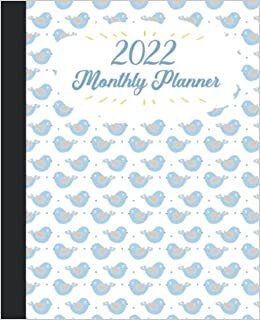 Primary Print 2022 Monthly Planner with Cute Blue Birds in White Background Cover: 2022 Monthly Calendar and Organizer | Plan Goals for every Month, Books to Read, ... Incomes and Outgoings Planner| 7.5*9.25 تكوين تحميل مجانا Primary Print تكوين