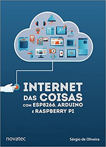 ダウンロード  Internet das Coisas com ESP8266, Arduino e Raspberry Pi 本