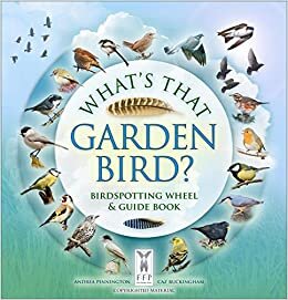 indir Pinnington, A: What&#39;s That Garden Bird? (Birdspotting Wheel &amp; Guide Bk)