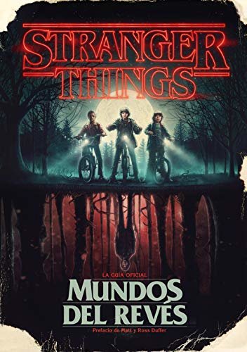 Stranger Things. Mundos del revés: La guía oficial (Spanish Edition)