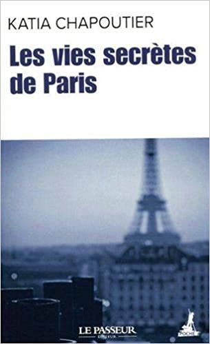 indir Les vies secrètes de Paris (Le passeur poche)