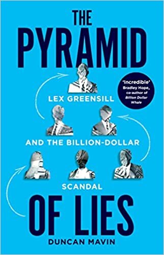 تحميل The Pyramid of Lies: Lex Greensill and the Billion Dollar Scandal