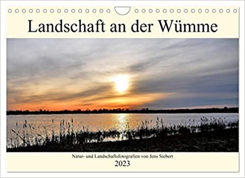 ダウンロード  Landschaft an der Wuemme (Wandkalender 2023 DIN A4 quer): Natur- und Landschaftsfotografien von Jens Siebert (Monatskalender, 14 Seiten ) 本