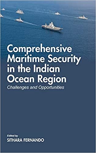 Comprehensive Maritime Security in The Indian Ocean Region: Challenges and Opportunities indir