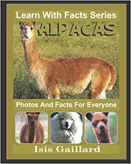 Alpacas Photos and Facts for Everyone: Animals in Nature (Learn With Facts Series) اقرأ
