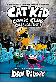 تحميل Cat Kid Comic Club: Collaborations: A Graphic Novel (Cat Kid Comic Club #4): From the Creator of Dog Man