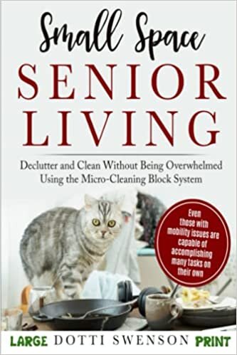 تحميل Small Space Senior Living: Declutter and Clean Without Being Overwhelmed Using The Micro Cleaning Block System