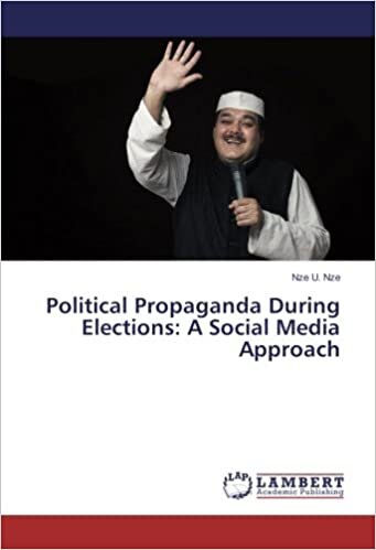 indir Political Propaganda During Elections: A Social Media Approach