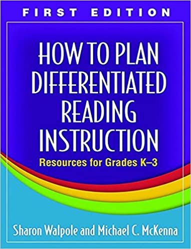 How to Plan Differentiated Reading Instruction, First Edition: Resources for Grades K-3 (Solving Problems in the Teaching of Literacy) Walpole PhD, Sharon and Michael C. McKenna indir