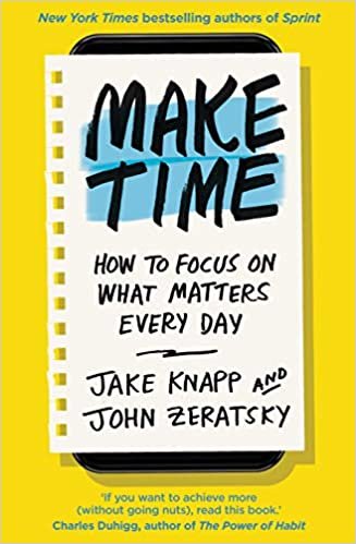 Make Time: How to focus on what matters every day indir