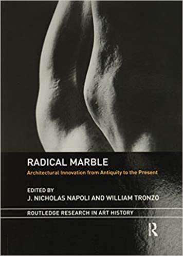Radical Marble: Architectural Innovation from Antiquity to the Present indir