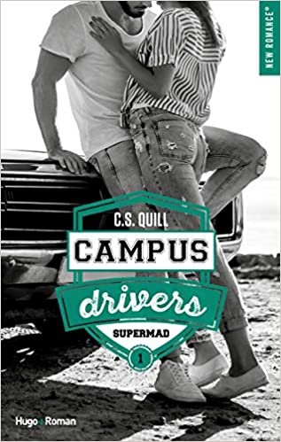 Campus drivers - tome 1 Supermad (1) (New romance, Band 1) indir