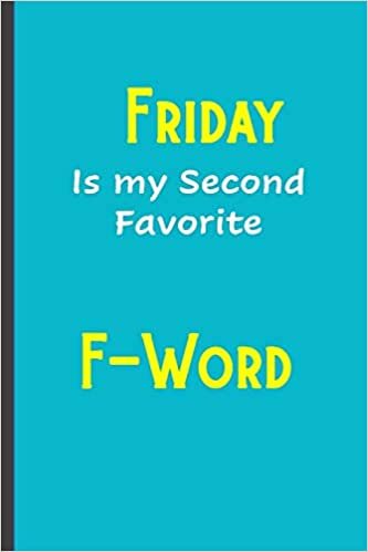 indir Friday is my second favorite F-Word: Funny, Gag Gift Lined Notebook with Quotes,for family/friends/co-workers to record their secret thoughts(!) A ... on Gift. Stocking Stuffer, Secret Santa. b