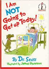I’m Not Going to Get Up Today (Beginner Series)