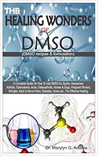 indir THE HEALING WONDERS OF DMSO. (DMSO Recipes &amp; Formulation): A Complete Guide on How To Use DMSO for Sports, Headaches, Arthritis, Scleroderma, Acne, Osteoarthritis, Horses &amp; Dogs, Pregnant Women....