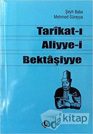 Tarikat ı Aliyye i Bektaşiyye Şeyh Baba Mehmed Süreyya indir